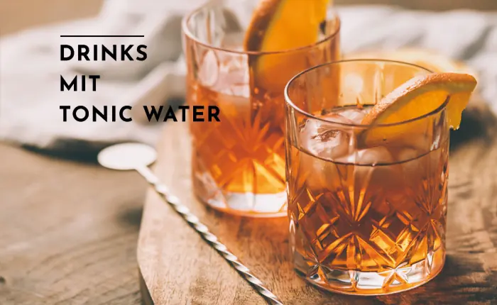 Drink Rezepte mit Tonic Water