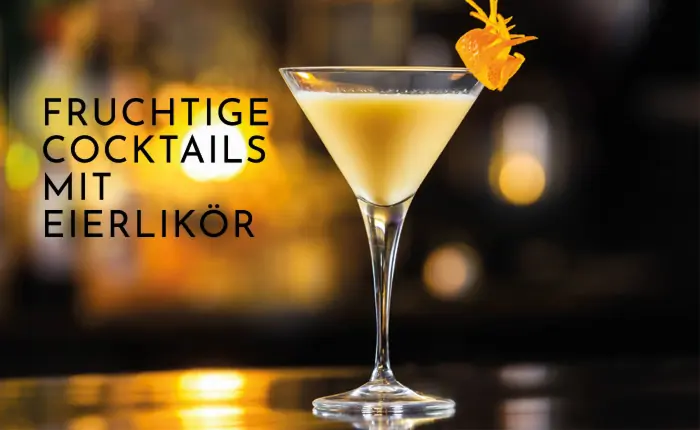 Fruchtige Cocktails mit Eierlikör: Casablanca und Blonder Engel